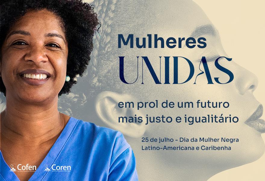 Dia da Mulher Negra Latino-Americana e Caribenha marca luta por equidade